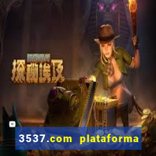 3537.com plataforma de jogos